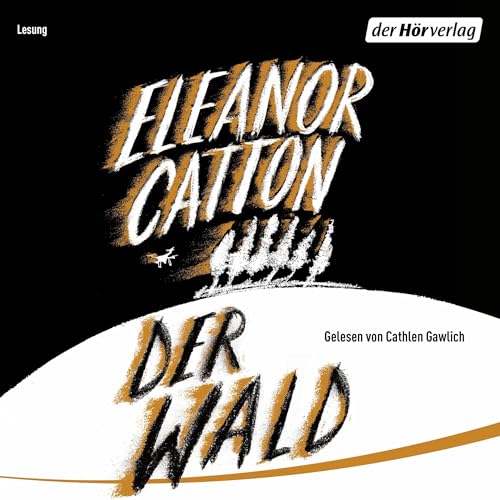 Der Wald Audiolibro Por Eleanor Catton, Melanie Walz - &Uuml;bersetzer arte de portada