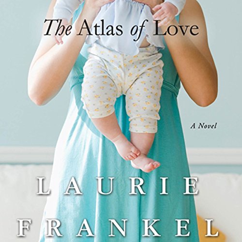 The Atlas of Love Audiolibro Por Laurie Frankel arte de portada