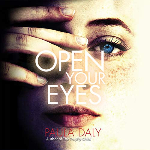 Open Your Eyes Audiobook By Paula Daly cover art