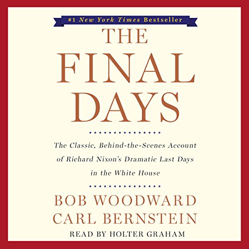 The Final Days Audiolibro Por Carl Bernstein, Bob Woodward arte de portada