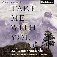 Take Me With You Audiolibro Por Catherine Ryan Hyde arte de portada