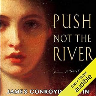 Push Not the River Audiolibro Por James Conroyd Martin arte de portada