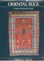 Oriental Rugs: A New Comprehensive Guide