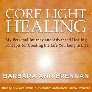 Core Light Healing Audiobook By Barbara Ann Brennan cover art