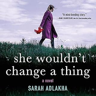 She Wouldn't Change a Thing Audiolibro Por Sarah Adlakha arte de portada