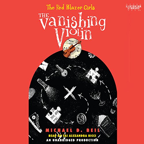 The Red Blazer Girls: The Vanishing Violin Audiobook By Michael D. Beil cover art