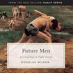 Future Men Audiolibro Por Douglas Wilson arte de portada