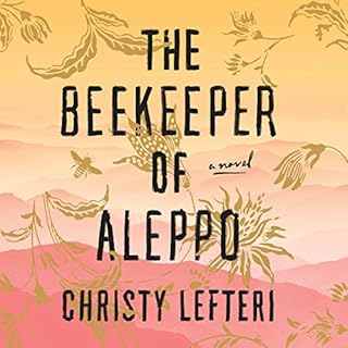 The Beekeeper of Aleppo Audiolibro Por Christy Lefteri arte de portada