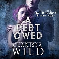 A Debt Owed (A Dark Billionaire Romance) Audiobook By Clarissa Wild cover art