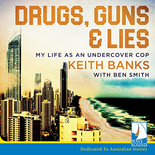 Drugs, Guns and Lies Audiolibro Por Ben Smith, Keith Banks arte de portada