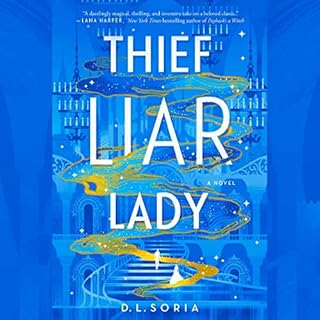 Thief Liar Lady Audiobook By D. L. Soria cover art