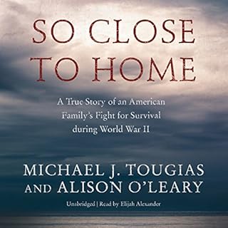 So Close to Home Audiolibro Por Michael J. Tougias, Alison O&rsquo;Leary arte de portada