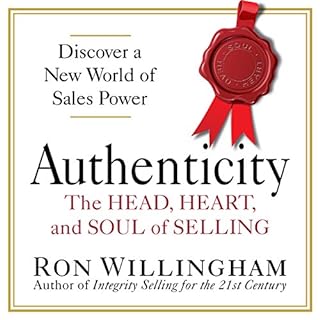 Authenticity: The Head, Heart, and Soul of Selling Audiolibro Por Ron Willingham arte de portada