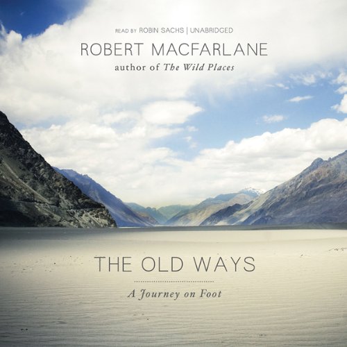 The Old Ways Audiobook By Robert Macfarlane cover art