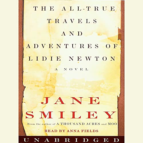 The All-True Travels and Adventures of Lidie Newton Audiolibro Por Jane Smiley arte de portada