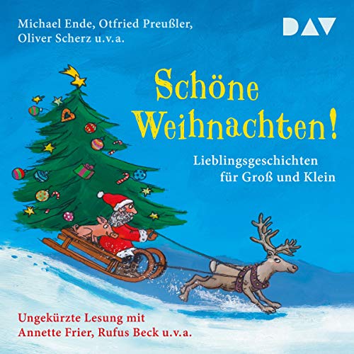 Sch&ouml;ne Weihnachten! Lieblingsgeschichten f&uuml;r Gro&szlig; und Klein Audiobook By Michael Ende, Otfried Preu&szlig;ler