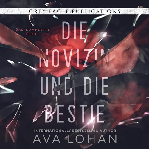 Die Novizin und die Bestie: Das Komplette Duett [The Novice and the Beast: The Complete Duet] Audiolibro Por Ava Lohan arte d