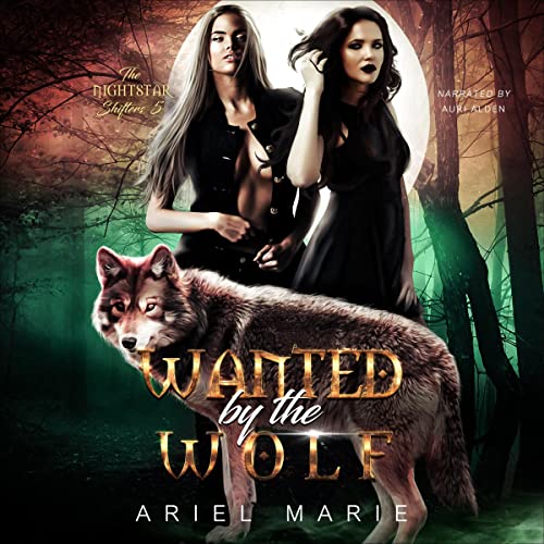 Wanted by the Wolf Audiobook By Ariel Marie cover art