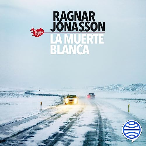 La muerte blanca (Serie Islandia Negra 2) Audiolibro Por Ragnar J&oacute;nasson, Kristinn R. &Oacute;lafsson - translator, Al