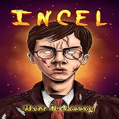 Incel Audiolibro Por Matt Duchossoy arte de portada