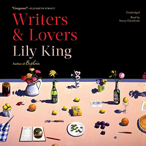 Writers & Lovers Audiobook By Lily King cover art