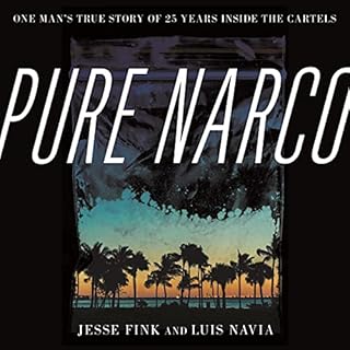 Pure Narco Audiobook By Jesse Fink, Luis Navia cover art