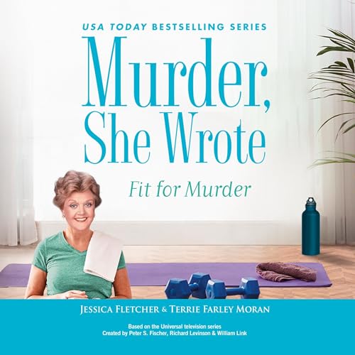 Murder, She Wrote: Fit for Murder Audiolibro Por Jessica Fletcher, Terrie Farley Moran arte de portada