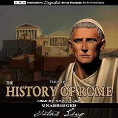 The History of Rome: The Complete Works Audiolibro Por Titus Livy, Cyrus Edmunds - translator, William A. McDevitte - translator arte de portada