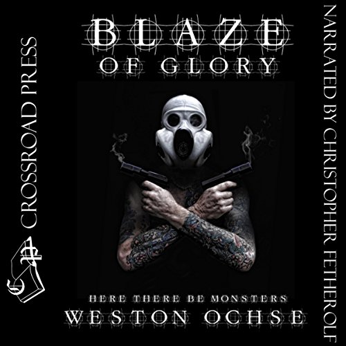 Blaze of Glory Audiobook By Weston Ochse cover art