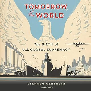 Tomorrow, the World Audiolibro Por Stephen Wertheim arte de portada