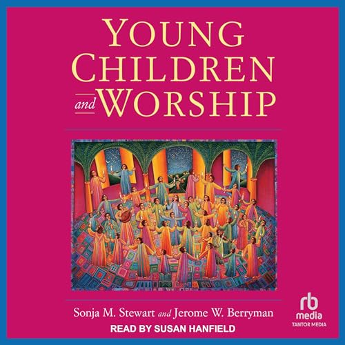 Young Children and Worship Audiolivro Por Sonja M. Stewart, Jerome W. Berryman capa