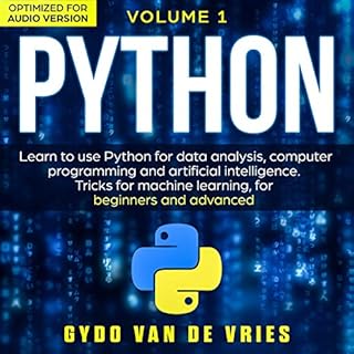 Python Volume 1: Learn to Use Python for Data Analysis, Computer Programming and Artificial Intelligence Audiobook By Gydo Va