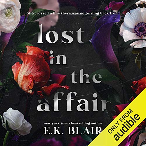 Lost in the Affair Audiobook By E. K. Blair cover art