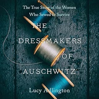 The Dressmakers of Auschwitz Audiolibro Por Lucy Adlington arte de portada