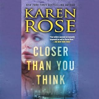 Closer Than You Think Audiobook By Karen Rose cover art