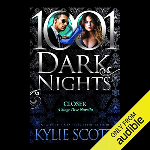 Closer Audiobook By Kylie Scott cover art