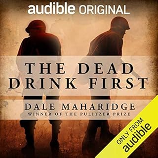 The Dead Drink First Audiobook By Dale Maharidge cover art