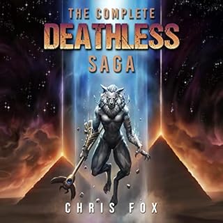 The Complete Deathless Saga: Books 1-6 and the Prequel Novella Audiobook By Chris Fox cover art
