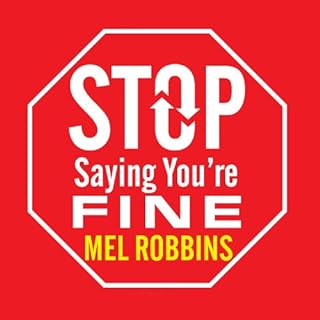 Stop Saying You're Fine Audiolibro Por Mel Robbins arte de portada
