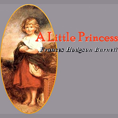 A Little Princess Audiobook By Frances Hodgson Burnett cover art