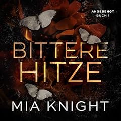 Bittere Hitze [Bitter Heat] Audiobook By Mia Knight cover art