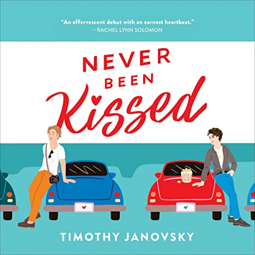 Never Been Kissed Audiolibro Por Timothy Janovsky arte de portada