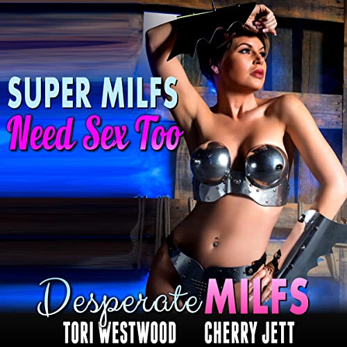 Super MILFs Need Sex Too Audiolibro Por Tori Westwood arte de portada