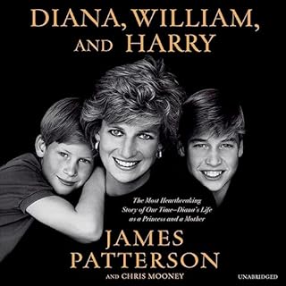 Diana, William, and Harry Audiobook By James Patterson, Chris Mooney cover art