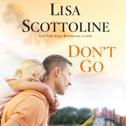 Don't Go Audiobook By Lisa Scottoline cover art