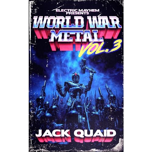 World War Metal Vol:3 Audiolibro Por Jack Quaid arte de portada