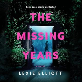 The Missing Years Audiolibro Por Lexie Elliott arte de portada