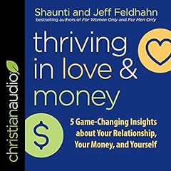 Thriving in Love and Money Audiolibro Por Shaunti Feldhahn, Jeff Feldhahn arte de portada