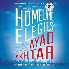 Homeland Elegies Audiolibro Por Ayad Akhtar arte de portada