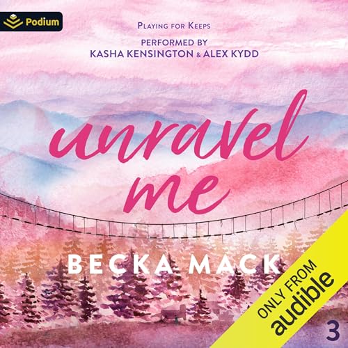 Unravel Me Audiolibro Por Becka Mack arte de portada
